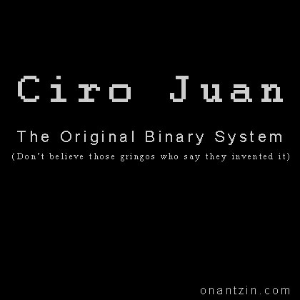 Meme - The original binary system: Ciro Juan