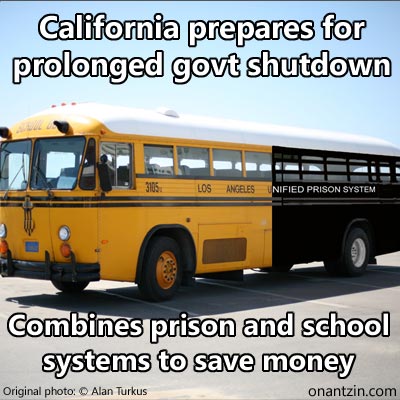Meme -- Govt shutdown: California prepares for prolonged govt shutdown, Combines prison and school systems to save money